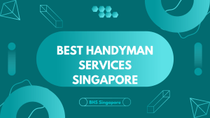 Best Handyman Services Singapore